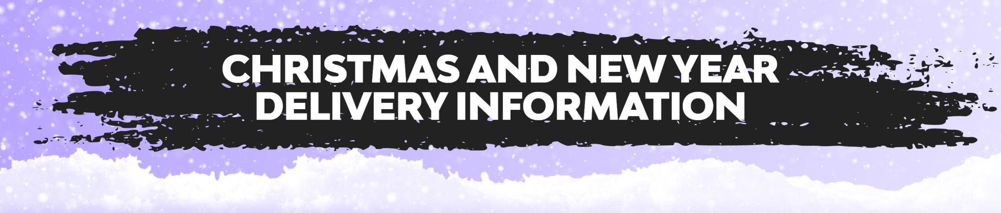 Christmas and New Year Delivery Information