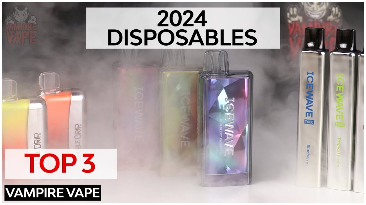 Video - Top 3 disposables of 2024