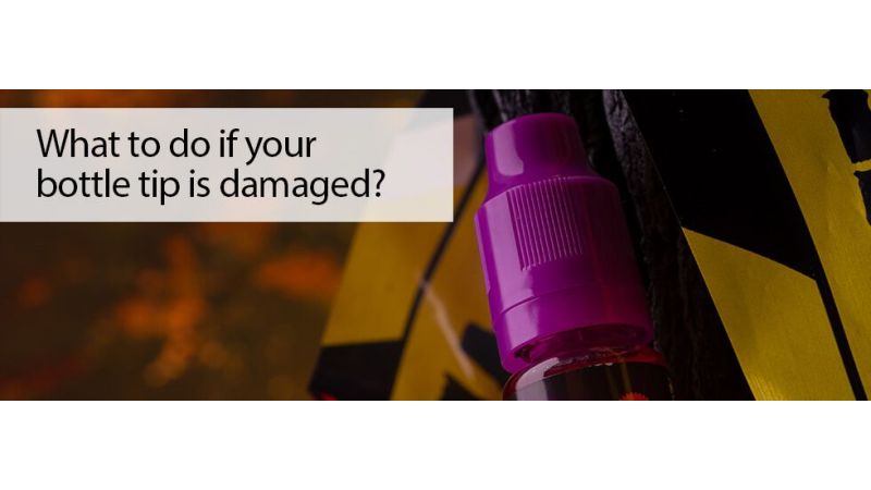 What to do if your e-liquid bottle tip is damaged?